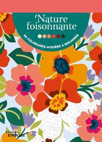 NATURE FOISONNANTE - 50 COLORIAGES MYSTERE A ENCADRER