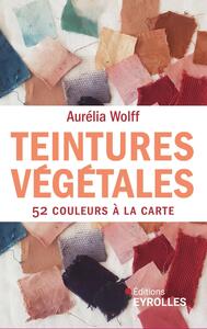 TEINTURES VEGETALES 52 COULEURS A LA CARTE