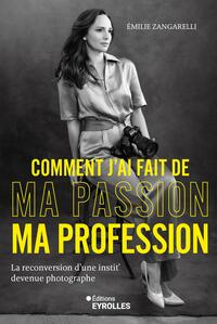 Comment j'ai fait de ma passion ma profession