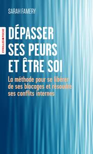 Dépasser ses peurs et être soi
