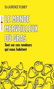 Le monde merveilleux du gras