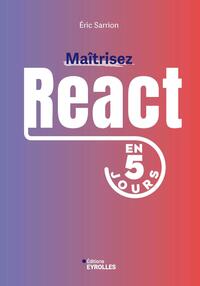 MAITRISEZ REACT EN 5 JOURS