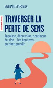 Traverser la perte de sens