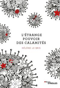 L'étrange pouvoir des calamités