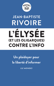 L'Elysée (et les oligarques) contre l'info