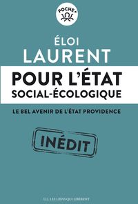 POUR L'ETAT SOCIAL-ECOLOGIQUE - LE BEL AVENIR DE L'ETAT PROVIDENCE