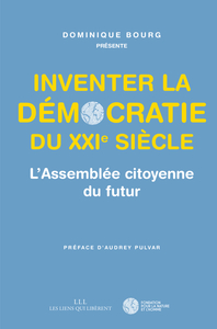 Inventer la démocratie du XXIe siècle