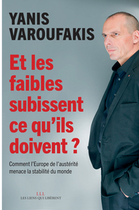 ET LES FAIBLES SUBISSENT CE QU'ILS DOIVENT ? - COMMENT L'EUROPE DE L'AUSTERITE MENACE LA STABILITE D