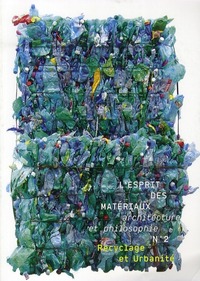 L'Esprit des matériaux N°2 - Recyclage et urbanité