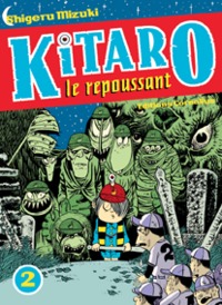 Kitaro le repoussant tome 2