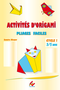 Activités autour de l'origami Cycle 1