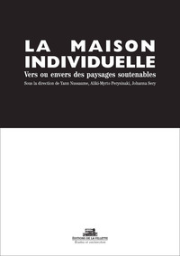 La Maison individuelle : Vers des paysages soutenables ?