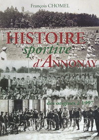 L’Histoire sportive d’Annonay : Des origines à 1997