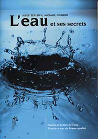 L'eau et ses secrets - nature et action de l'eau, pour une eau de qualité