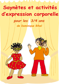 Saynètes et activités d'expression corporelle PS