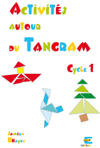 ACTIVITES AUTOUR DU TANGRAM CYCLE 1