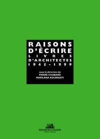 Raisons d'écrire, livres d'architectes 1945-1999