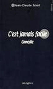 C'EST JAMAIS FACILE