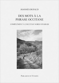 Des mots à la phrase occitane : Complément à l’Occitan Nord-Vivarais