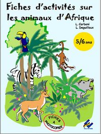 Fiches d'activités sur les animaux d'Afrique 5/6 ans