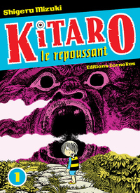 Kitaro le repoussant tome 1