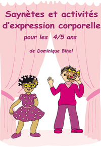 Saynètes et activités d'expression corporelle MS