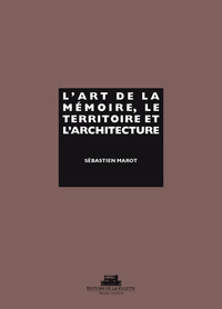 L'ART DE LA MEMOIRE, LE TERRITOIRE ET L'ARCHITECTURE