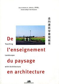 DE L'ENSEIGNEMENT DU PAYSAGE EN ARCHITECTURE