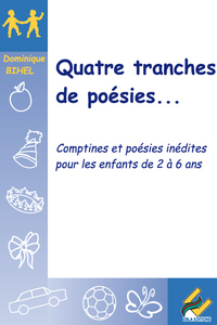 Quatre tranches de Poèsies pour les 2/6 ANS