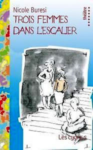TROIS FEMMES DANS L'ESCALIER