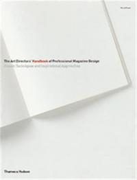 The Art Directors' Handbook of Professional Magazine Design (1st ED) /anglais