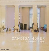 Candida HOfer A Monograph /anglais