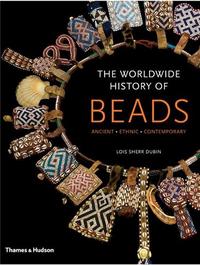 The Worldwide History of Beads (Hardback) /anglais