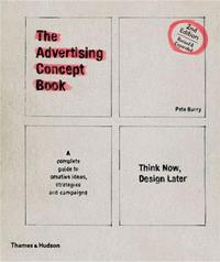 The Advertising Concept Book (2nd ed.) /anglais