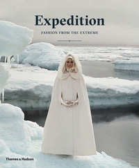 EXPEDITION: FASHION FROM THE EXTREMES /ANGLAIS