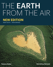 Yann Arthus Bertrand The Earth from the Air (New ed) /anglais