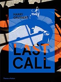 HARRY GRUYAERT LAST CALL /ANGLAIS