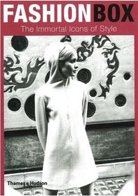 Fashion Box The Immortal Icons of Style /anglais