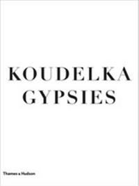Josef Koudelka Gypsies (2eme ed) /anglais