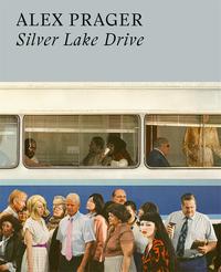 ALEX PRAGER SILVER LAKE DRIVE (HARDBACK) /ANGLAIS