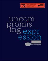 Blue Note: Uncompromising Expression (Hardback) /anglais