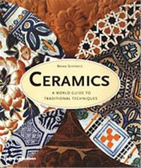 Ceramics A World Guide to Traditional Techniques (Paperback) /anglais