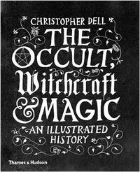 THE OCCULT, WITCHCRAFT AND MAGIC /ANGLAIS