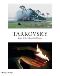 Tarkovsky Films, Stills, Polaroids & Writings /anglais