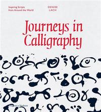 Journeys in Calligraphy /anglais