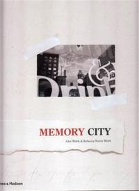 Alex Webb and Rebecca Norris Webb - Memory City /anglais