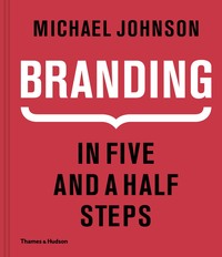 BRANDING IN FIVE AND A HALF STEPS /ANGLAIS