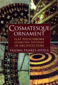 Cosmatesque Ornament Flat Polychrome Geometric Patterns in Architecture /anglais