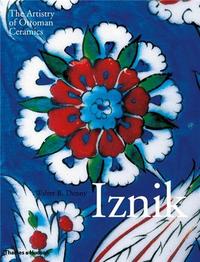 IZNIK THE ARTISTRY OF OTTOMAN CERAMICS - COMPACT ED. /ANGLAIS