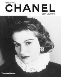 Eternal Chanel An Icon's Inspiration /anglais